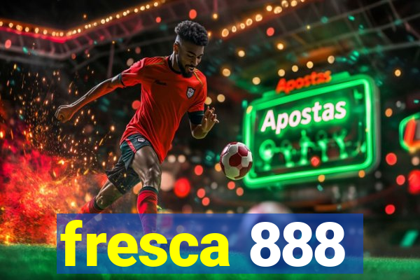 fresca 888